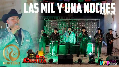 Las Mil y Una Noches En Vivo Rio Norteño ft Grupo Santa Cecilia