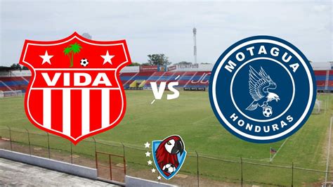 Vida Vs Motagua En Vivo Hora Canal Y Cómo Ver El Partido De La Jornada 15