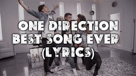 One Direction Best Song Ever Lyrics Youtube Music