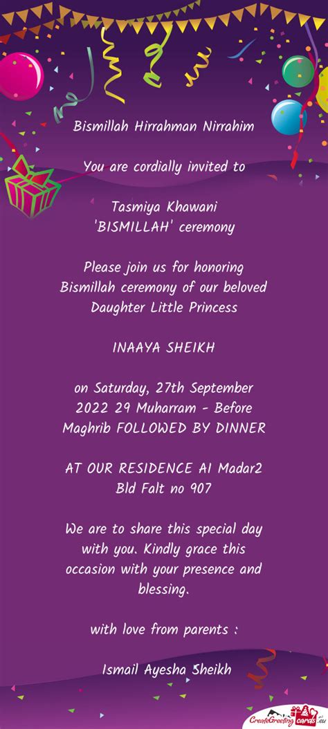 Please Join Us For Honoring Bismillah Ceremony Of Our Beloved Daughter