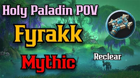 Mythic Fyrakk Holy Paladin POV YouTube