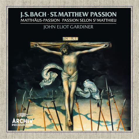 John Eliot Gardiner J S Bach St Matthew Passion