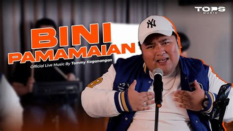 Bini Pemamaian Tommy Kaganangan Tops Music Youtube