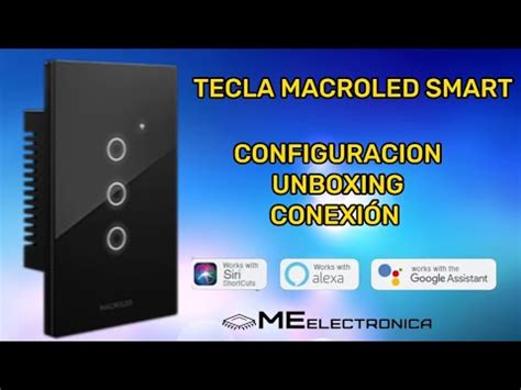 Interruptor Macroled Smart Configurar App Con Google Alexa Unboxing