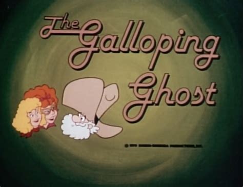 The Galloping Ghost Hanna Barbera Wiki