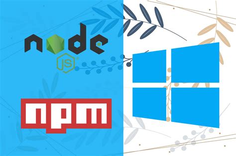 Install Nodejs And Npm On Windows 10 ← Techomoro