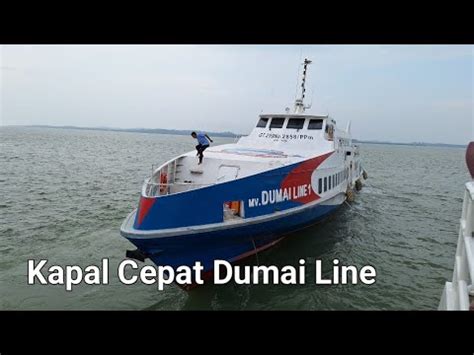 Suasana Perjalanan Naik Kapal Dumai Line Batam Selatpanjang Youtube