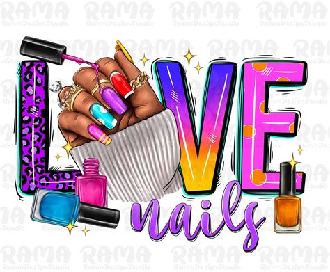 Love Nails Png Nail Technician Nail Boss Png Nail Png Sublimation