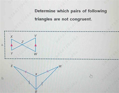 Solved Determine Which Pairs Of Following Triangles Are Not Congruent