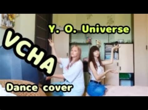 Dance Cover Vcha Y O Universe Dancecover Vcha Youtube