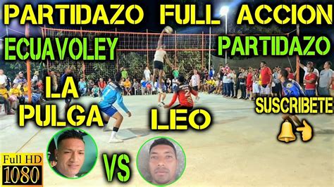 ECUAVOLEY LA PULGA LOCO MARIO Y ARENITA VS LEO Y LOS MELLIZOS