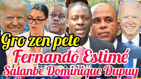 Gro zen peteFernando Estimé salanbe Dominique Dupuy ki fèmen dan l