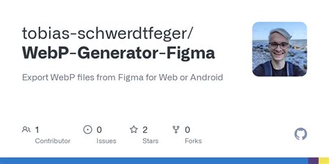 Github Tobias Schwerdtfegerwebp Generator Figma Export Webp Files