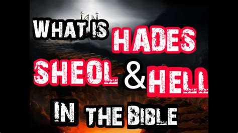 What Is Hades Sheolhell In The Bible Gospel Generation Preach The