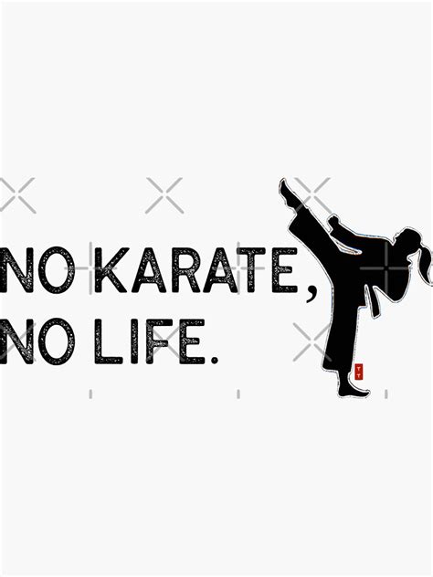 No Karate No Life Sticker By Rhearealm Redbubble