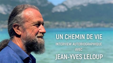 Un Chemin De Vie Interview Autobiographique Avec Jean Yves Leloup