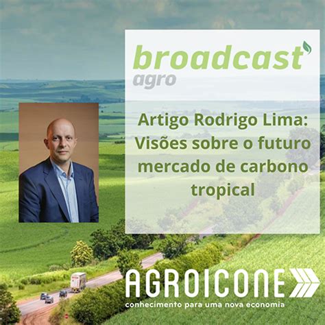 Artigo Broadcast Agro Visões sobre o futuro mercado de carbono