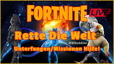 Live Ger Fortnite Rdw Live Unterfangen Missionen Hilfe Youtube