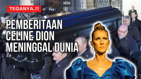 Celine Dion Meninggal Dunia Pemberitaan Dari Luar Negri Yang