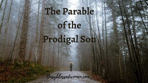 The Parable of the Prodigal Son-Luke 15:11-32