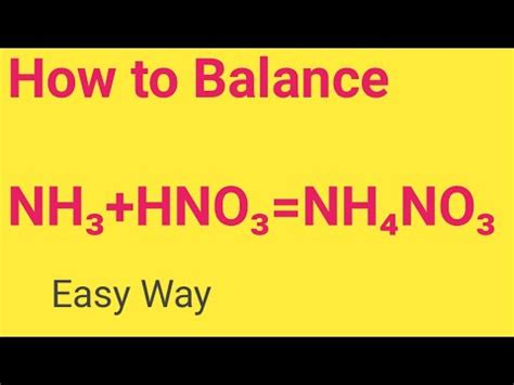 NH3 HNO3 NH4NO3 Balanced Equation Ammonia And Nitric Acid Balanced