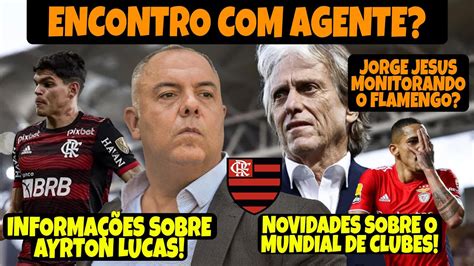 Novidades Sobre Ayrton Lucas Gilberto No Flamengo Braz Em Reuni O