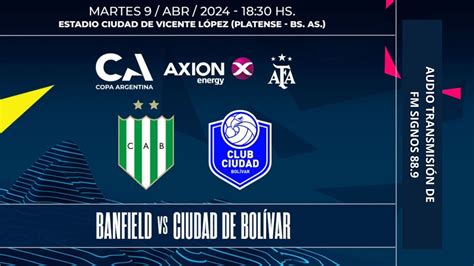 COPA ARGENTINA Banfield vs Ciudad de Bolívar Sólo audio FM Signos