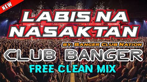 Club Banger Remix Labis Na Nasaktan Jennelyn Yabu Ft Banger