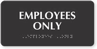 Employees Only Tactile Touch Braille Sign SKU SE 5255