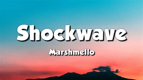 Marshmello - Shockwave (Lyrics) - YouTube Music