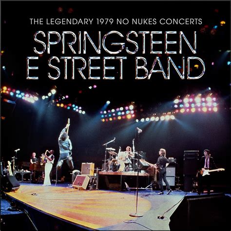 The Legendary No Nukes Concerts Out Now Bruce Springsteen