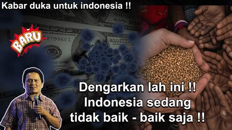 Kabar Duka Untuk Indonesia Negara Kita Sedang Tidak Baik Saja