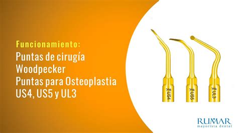 Puntas De Cirug A Para Osteoplastia Us Us Y Ul Funcionamiento