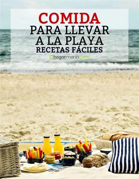 Comida Para Llevar A La Playa Recetas F Ciles Beach Picnic Foods