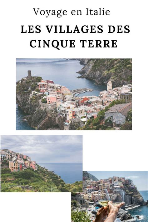 Les fabuleux villages des Cinque Terre en Italie un véritable coup de