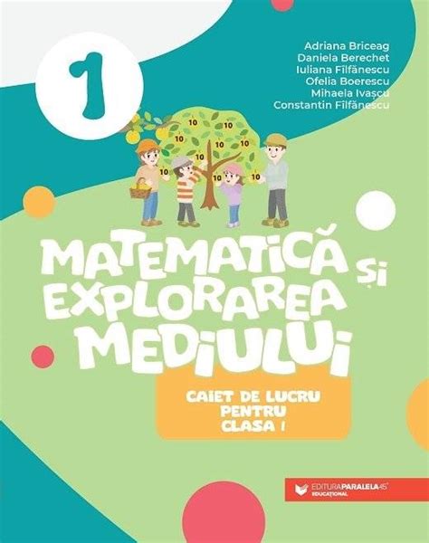 Matematica Si Explorarea Mediului Caiet De Lucru Pentru Clasa A I A