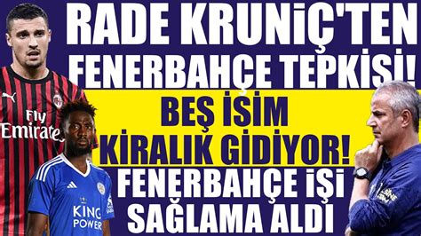 Rade Krunic ten Fenerbahçe tepkisi Beş isim kiralık gidiyor