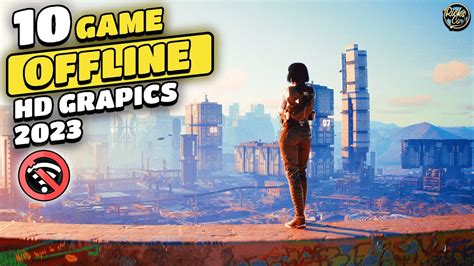 10 Game OFFLINE Terbaik Android 2023 GOOD GRAPHICS YouTube