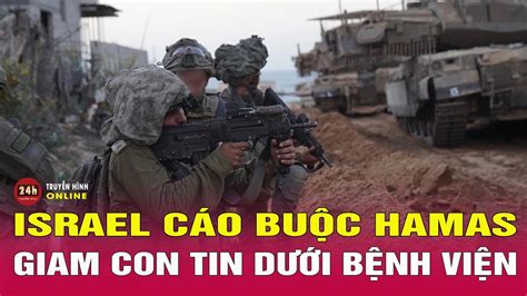 Israel Tuy N B T M Ra Manh M I N I Hamas Giam Gi Con Tin Tin T C