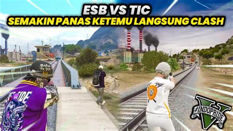 ESB VS TIC SEMAKIN PANAS KETEMU LANGSUNG CLASH GTA 5 ROLEPLAY YouTube