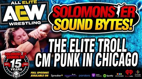 Solomonster Reacts To The Elite Trolling Cm Punk In Chicago On Aew Dynamite Youtube