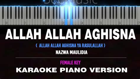 Allah Allah Aghisna Nazwa M Karaoke Akustik Piano [ Female Key] By Othista Youtube