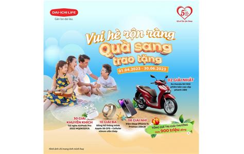 Dai ichi Life Việt Nam triển khai chương trình khuyến mại Vui hè rộn