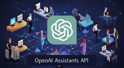 How To Use Openai Assistants Api Geeky Gadgets