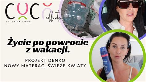 ŻYCIE PO POWROCIE Z WŁOCH PROJEKT DENKO ZAKUPY DUŻO GADANIA YouTube