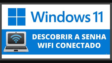 COMO DESCOBRIR A SENHA WIFI SALVA NO WINDOWS 11 WIFI CONECTADO YouTube