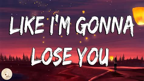 Like I M Gonna Lose You Meghan Trainor Lyrics Ft John Legend