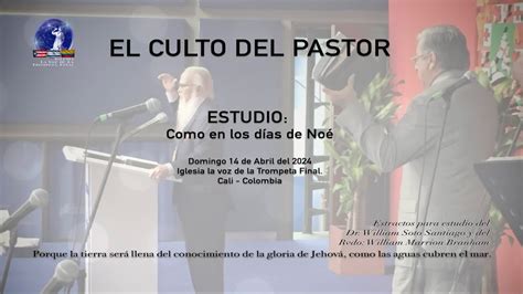 El Culto Del Pastor Estudio Como En Los D As De No Youtube