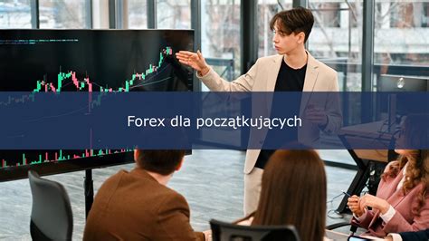 Forex Dla Pocz Tkuj Cych Forex Pl