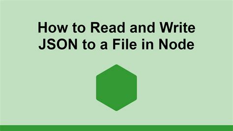 How To Read And Write JSON To A File In Node